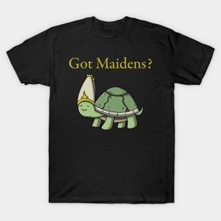 Got Maidens? T-Shirt